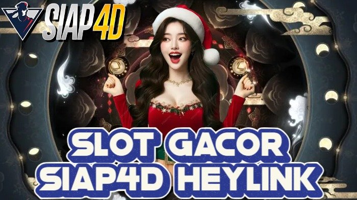 Mengenal Slot Gacor Siap4D Heylink: Panduan Lengkap untuk Pemain