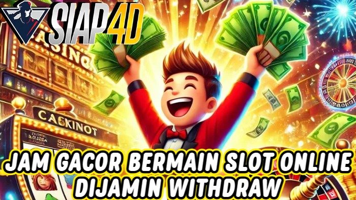 Jam Gacor Bermain Slot Online: Dijamin Withdraw