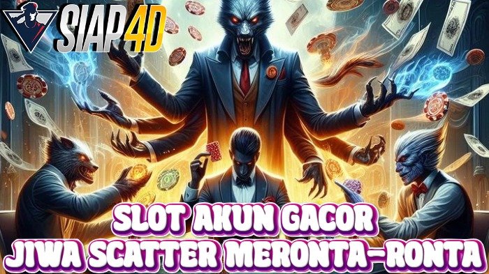 Mengungkap Slot Akun Gacor: Jiwa Scatter Meronta-Ronta