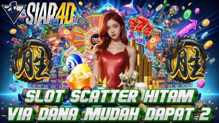 Slot Scatter Hitam: Mudah Dapat 2 Dengan Dana