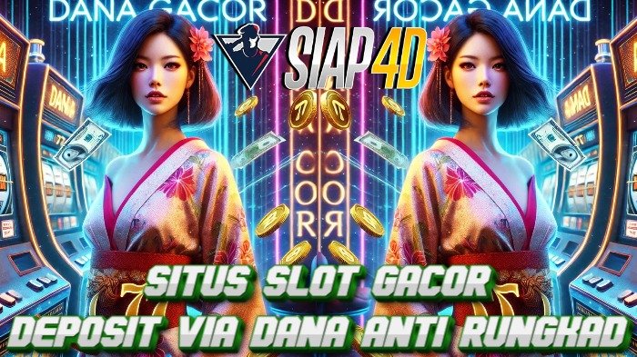 Situs Slot Gacor Deposit via DANA Anti Rungkad: Panduan Terbaik untuk Pemain